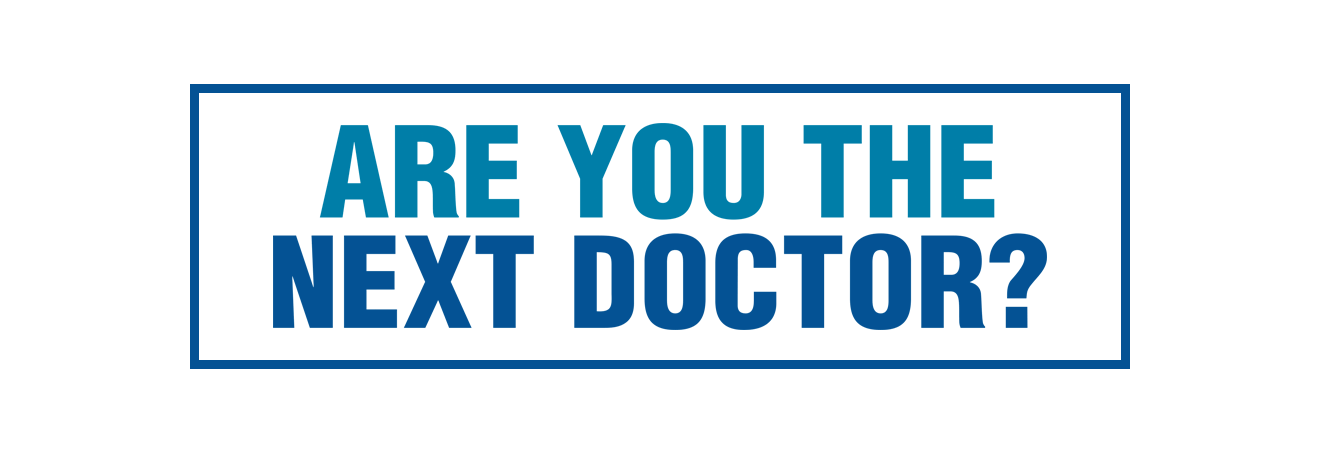 Are You The Next Doctor?